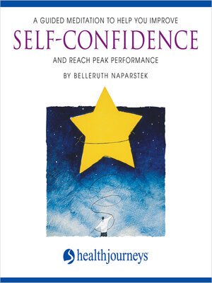 cover image of A Guided Meditation to Help You Improve Self-Confidence and Reach Peak Performance